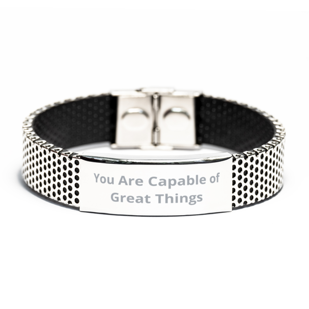 You Are Capable of Great Things,  Stainless Steel Bracelet. Model 60054