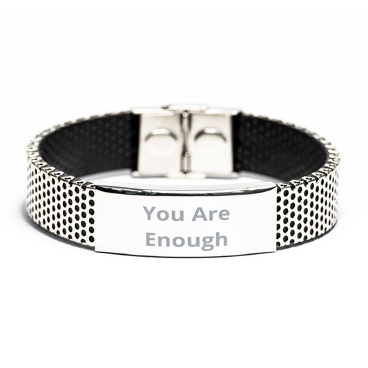 You Are Enough,  Stainless Steel Bracelet. Model 60054