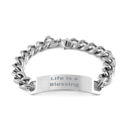 Life is a Blessing,  Cuban Chain Stainless Steel Bracelet. Model 60054