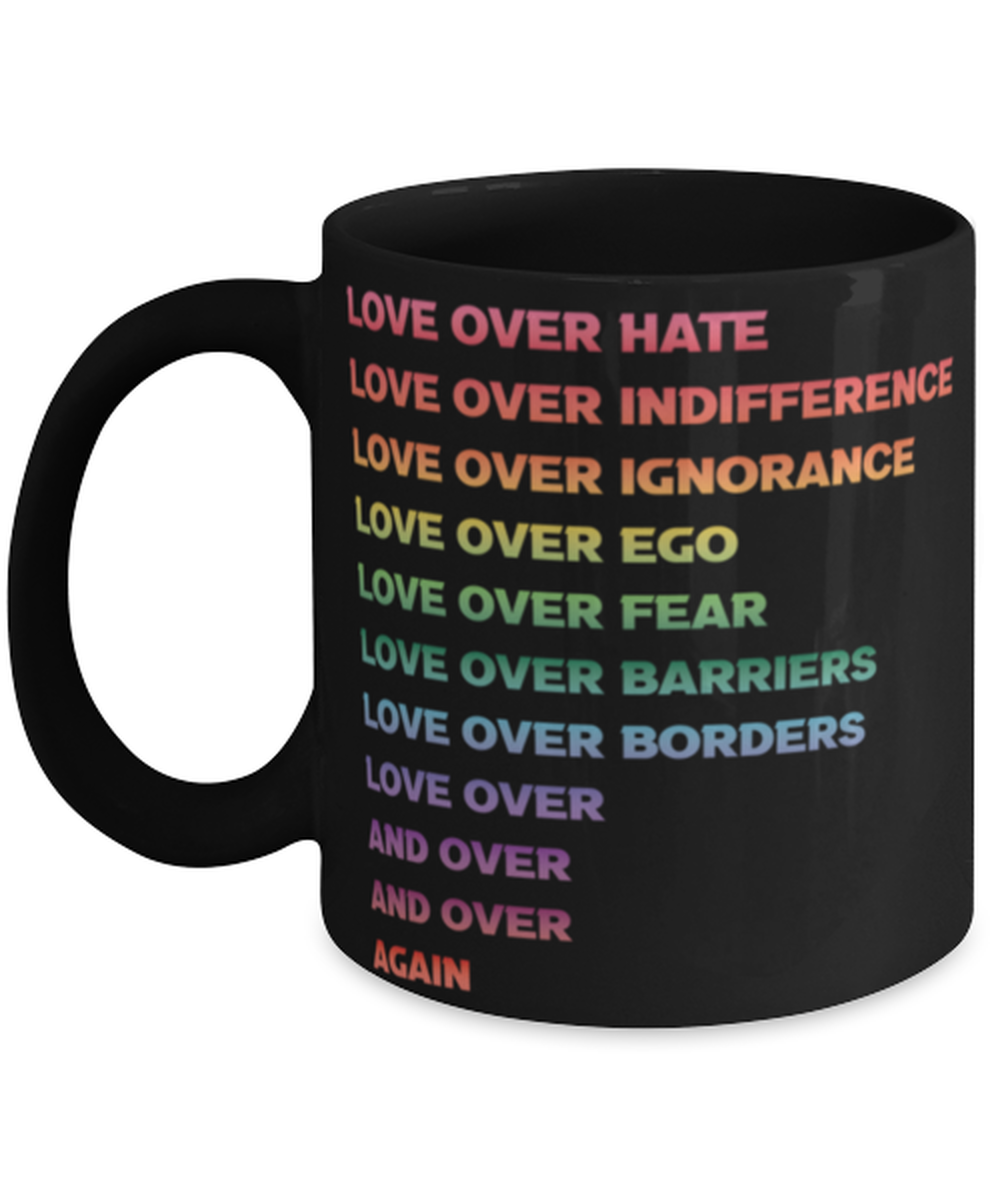 Love Over Hate Shirt 1, black Coffee Mug, Coffee Cup 11oz. Model 60055