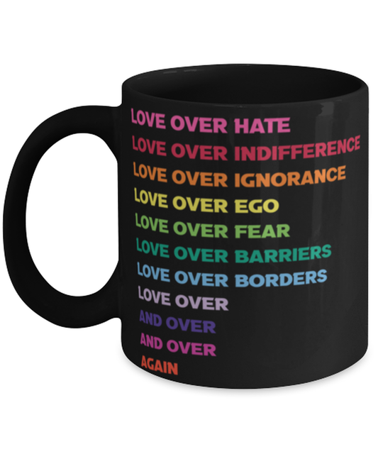 Love Over Hate Shirt 2, black Coffee Mug, Coffee Cup 11oz. Model 60055