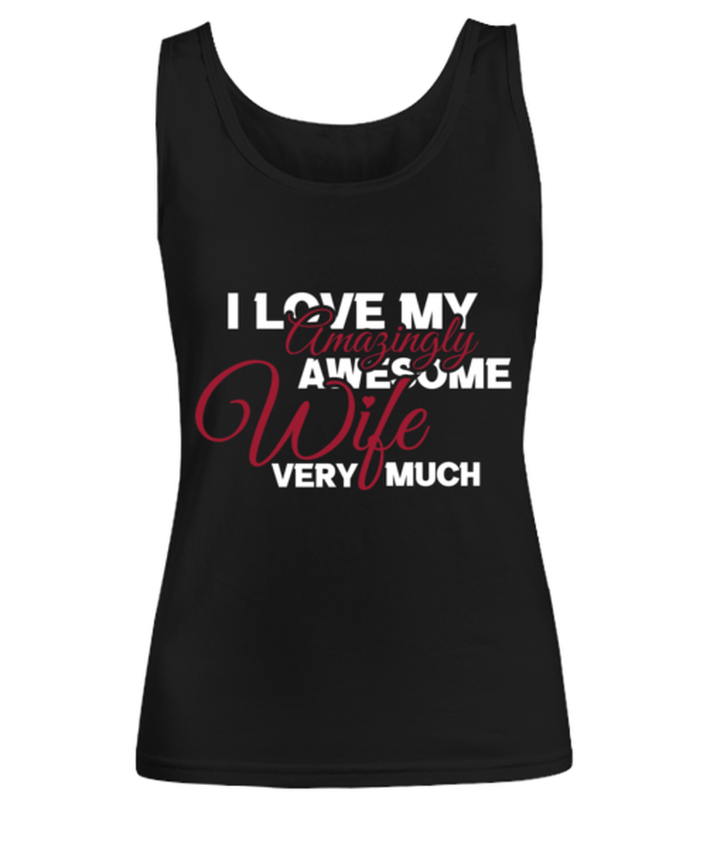 I love my amazingly awesome wife very much , black Women's Tank Top. Model 60056