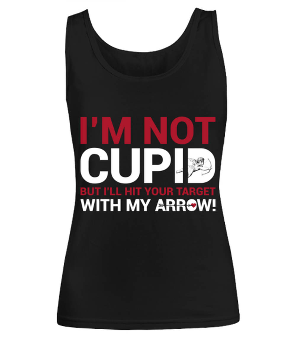 I'm not Cupid but I'll hit your target with my arrowBLAC, black Women's Tank Top. Model 60056