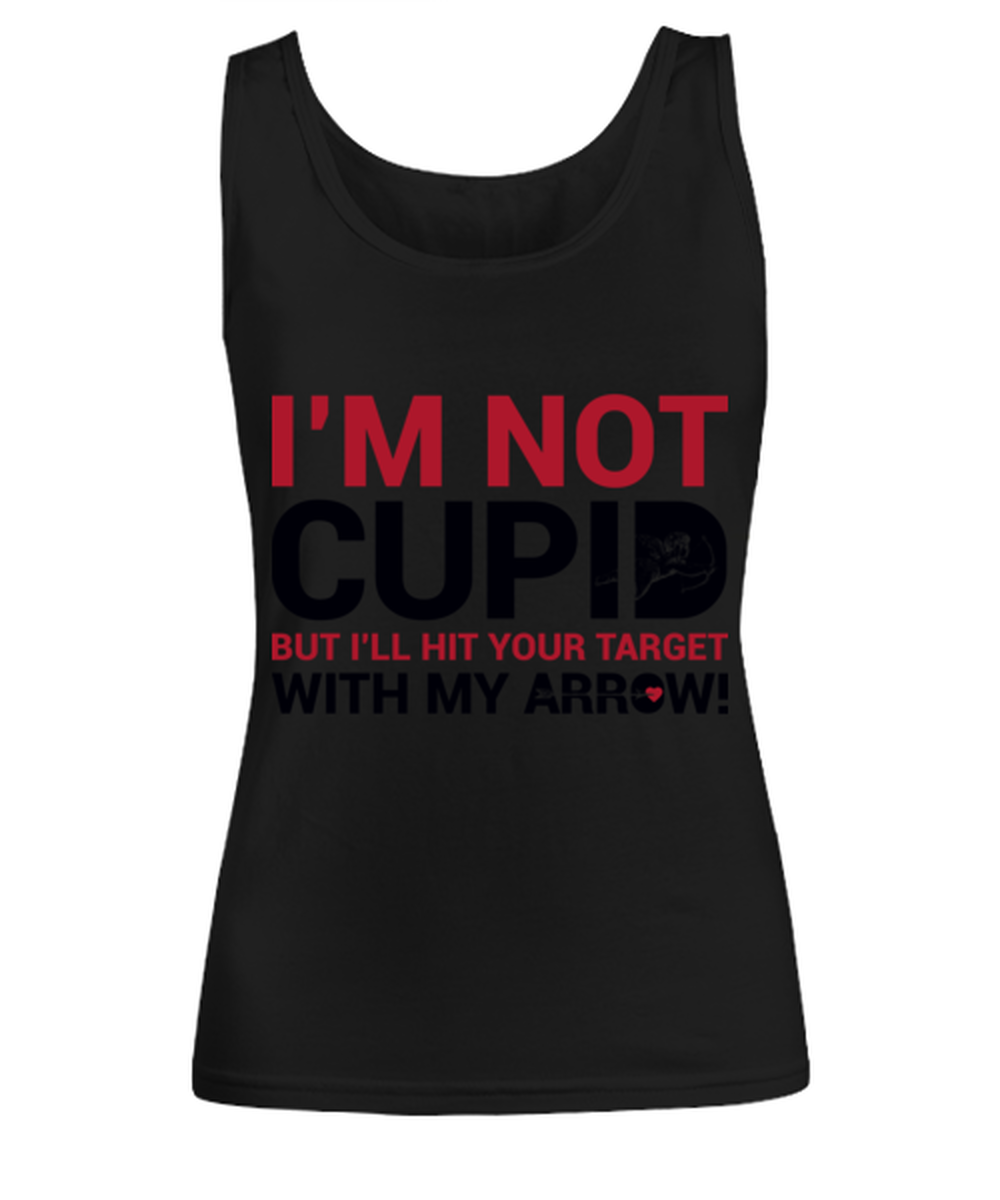 I'm not Cupid but I'll hit your target with my arrowWHIT, black Women's Tank Top. Model 60056