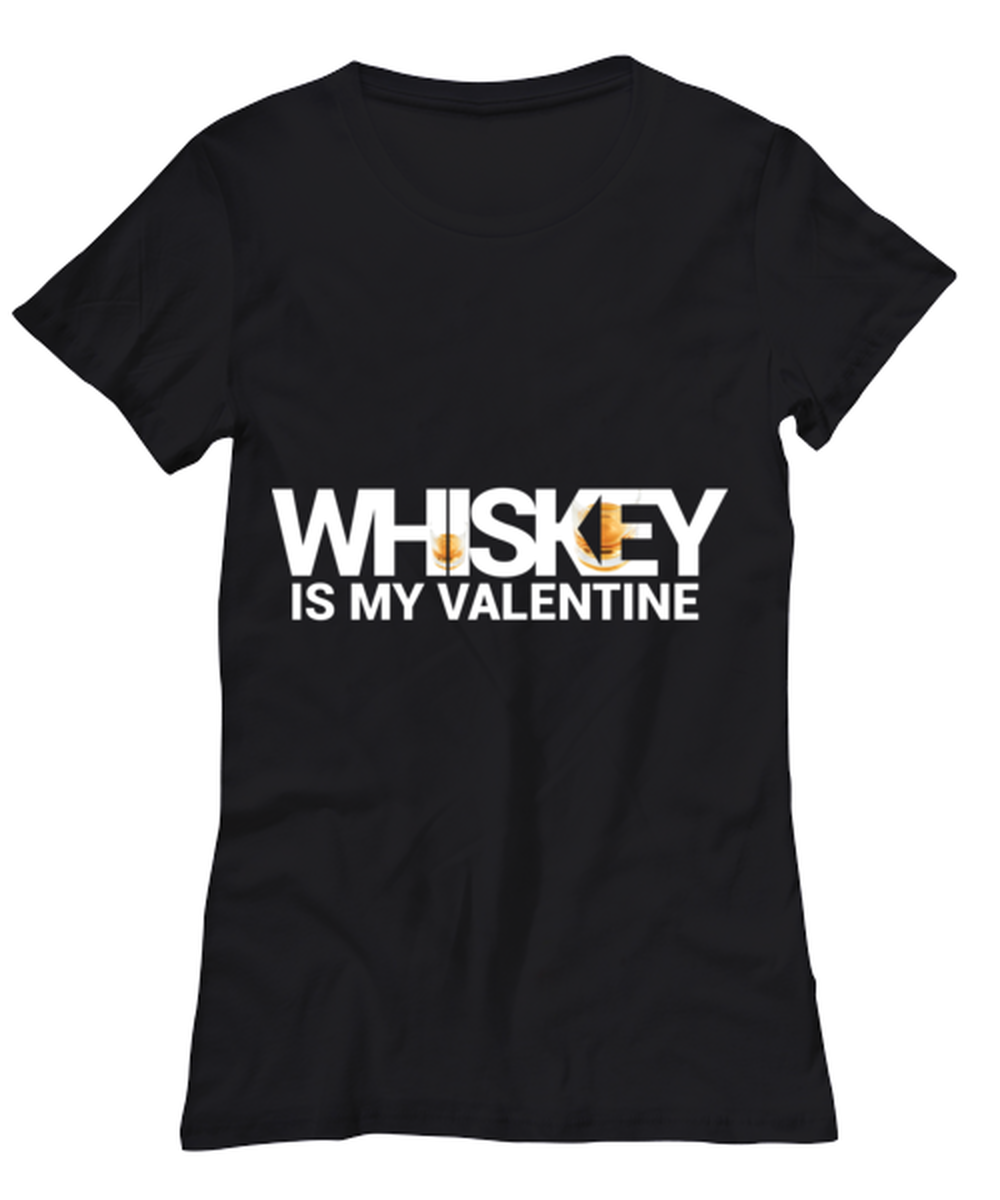 Whiskey Is My Valentine, black Women's Tee. Model 60056