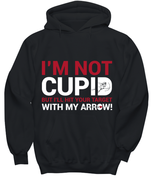 I'm not Cupid but I'll hit your target with my arrowBLAC, black hoodie. Model 60056