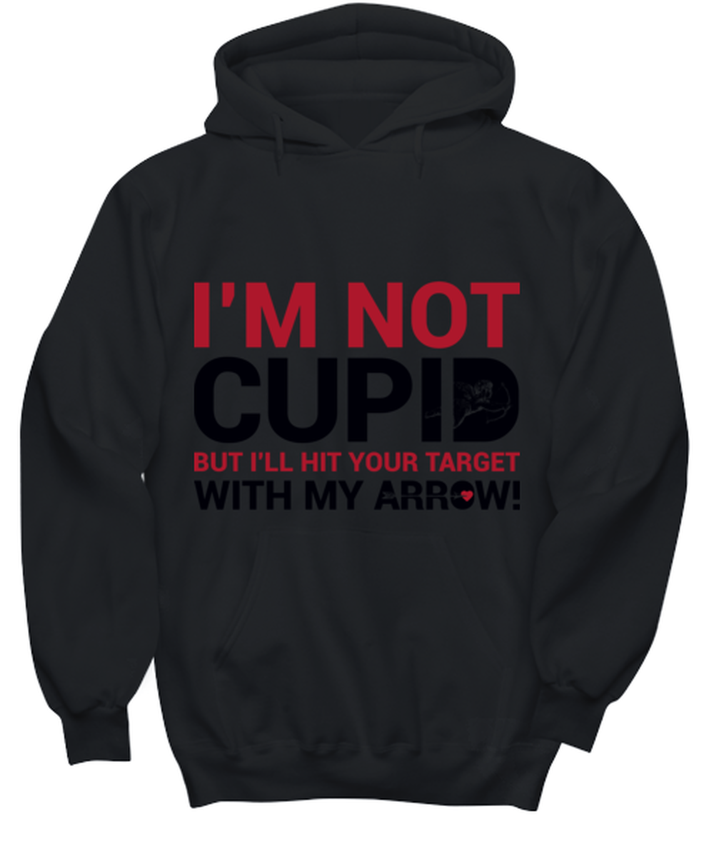 I'm not Cupid but I'll hit your target with my arrowWHIT, black hoodie. Model 60056