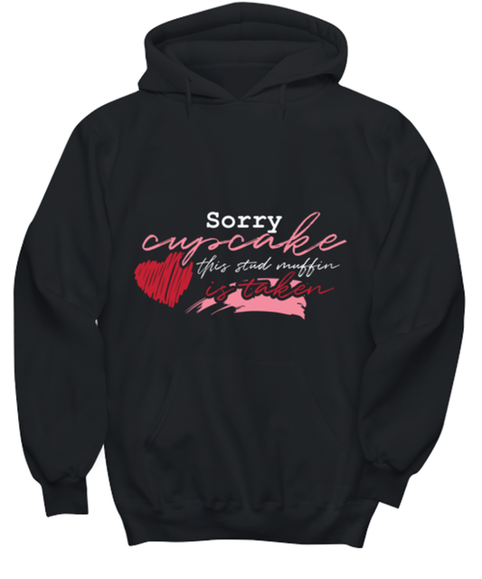 Sorry cupcake this stud muffin is taken , black hoodie. Model 60056