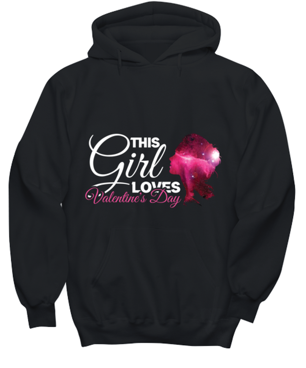 This girl loves Valentine's Day , black hoodie. Model 60056