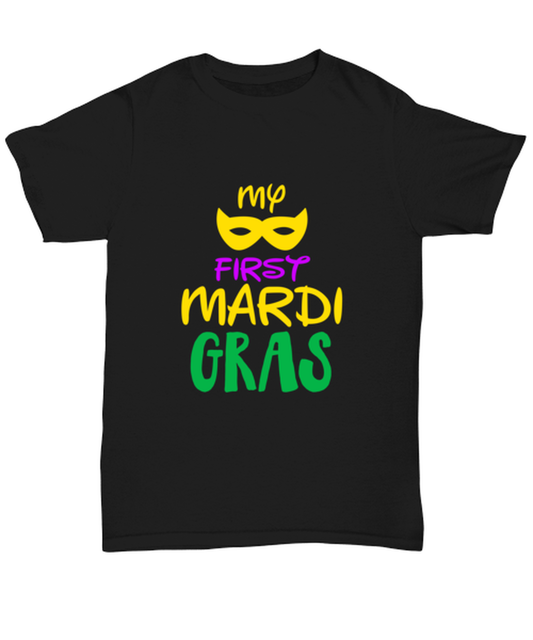 My first Mardi Gras, black Unisex Tee. Model 60058