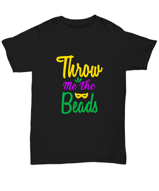 Throw me the Beads, black Unisex Tee. Model 60058