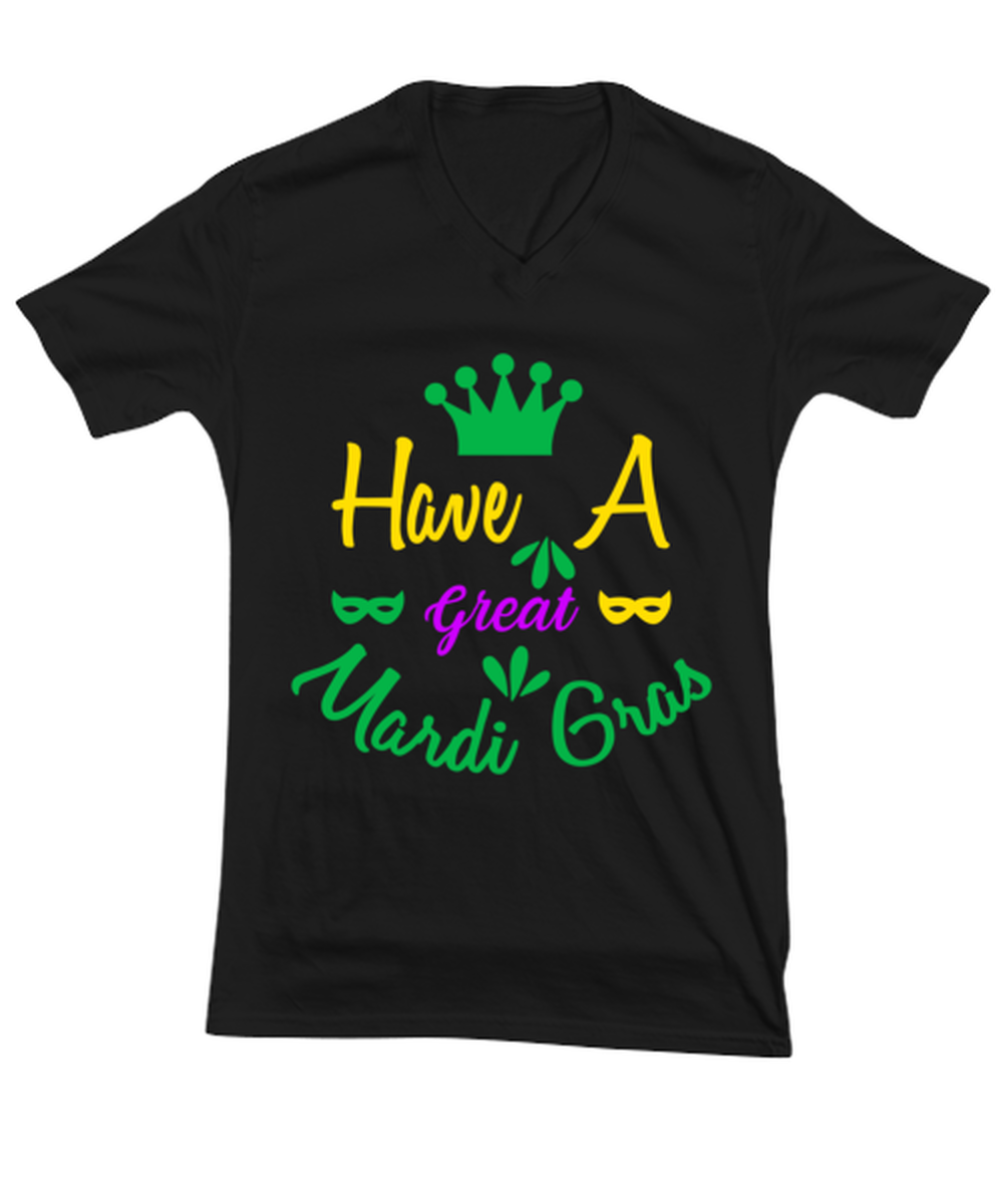 Have a Great Mardi Gras, black Vneck Tee. Model 60058