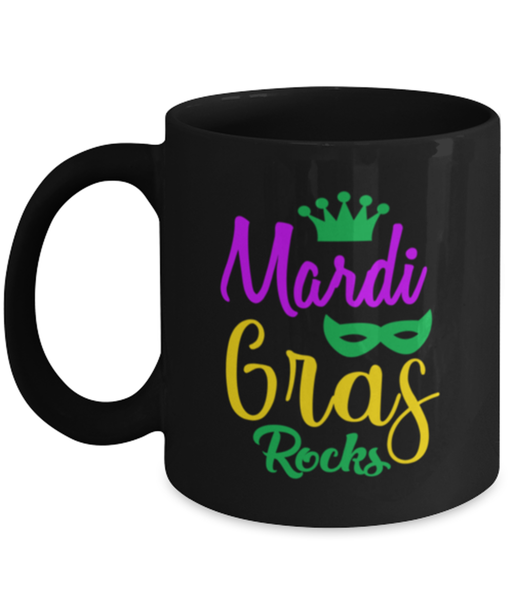 Mardi Gras Rocks, black Coffee Mug, Coffee Cup 11oz. Model 60059