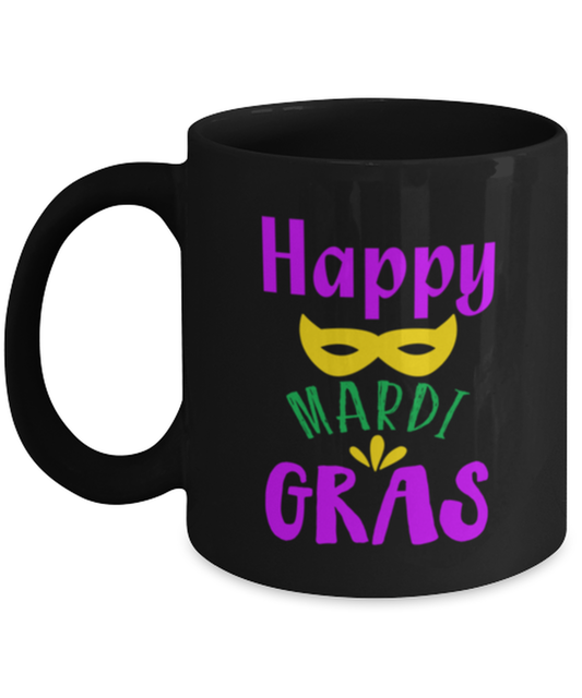 Happy Mardi Gras, black Coffee Mug, Coffee Cup 11oz. Model 60059