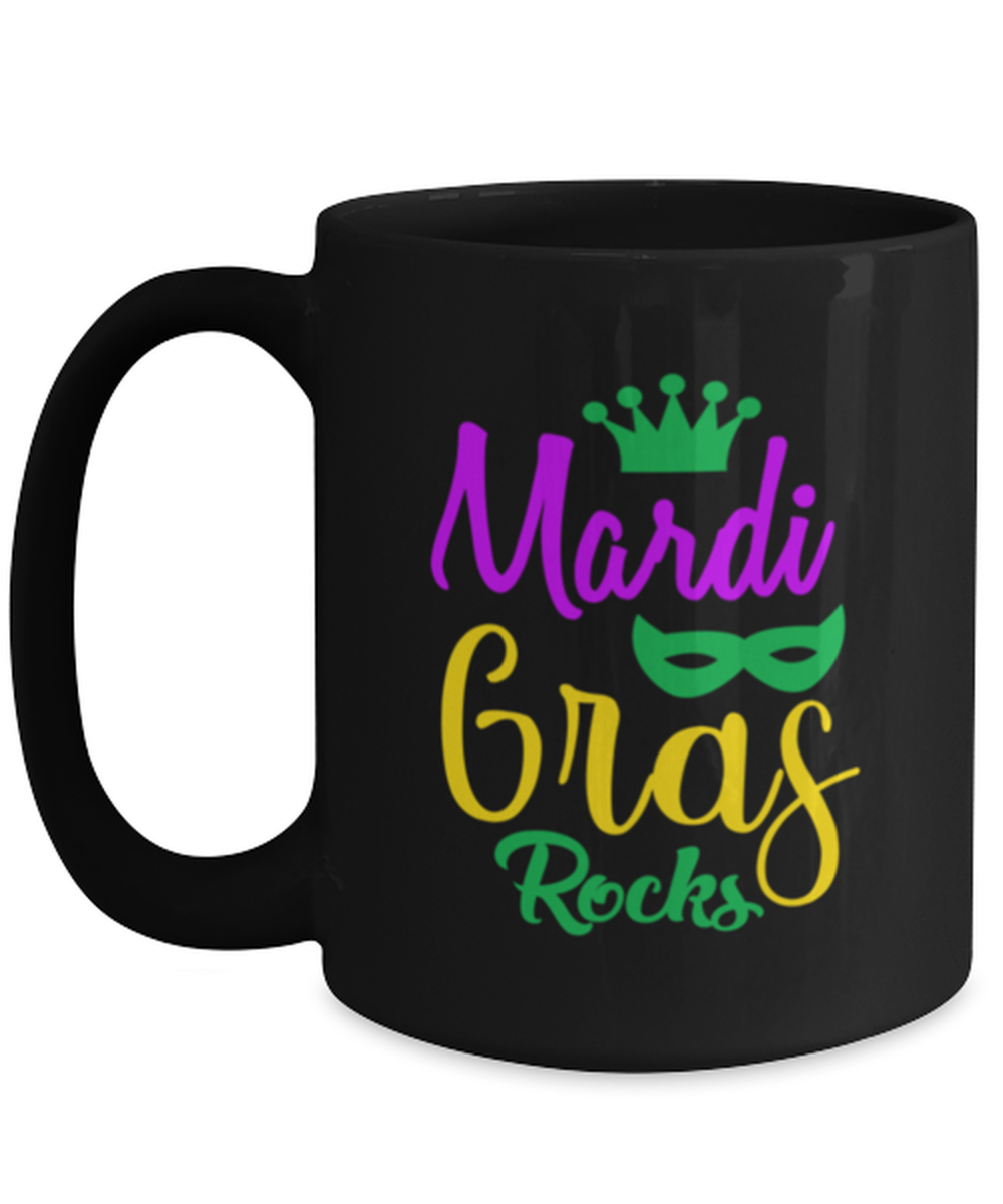 Mardi Gras Rocks, black Coffee Mug, Coffee Cup 15oz. Model 60059