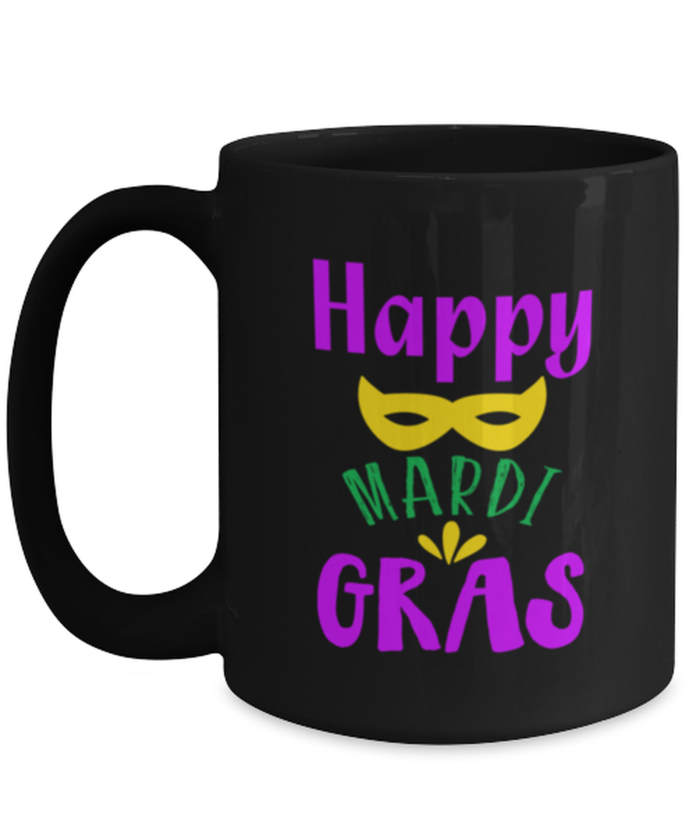 Happy Mardi Gras, black Coffee Mug, Coffee Cup 15oz. Model 60059
