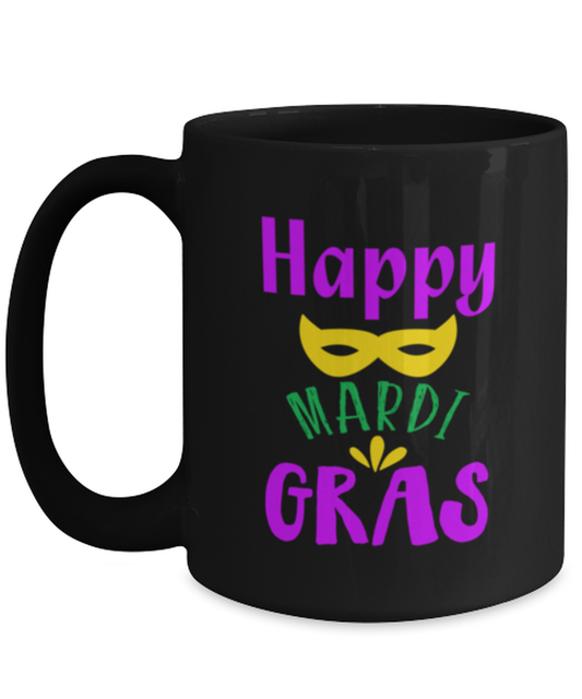 Happy Mardi Gras, black Coffee Mug, Coffee Cup 15oz. Model 60059