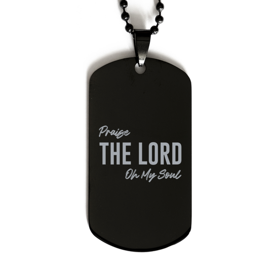 Praise the Lord of My Soul,  Black Dog Tag Bracelet. Model 60060