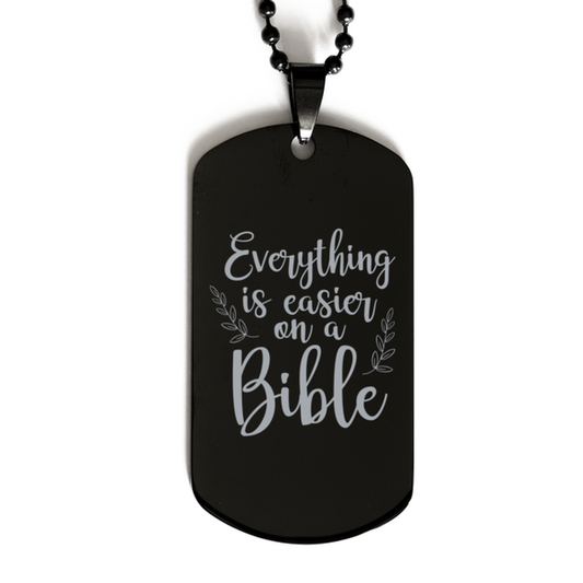 Everthing is Easier on a Bible,  Black Dog Tag Bracelet. Model 60060