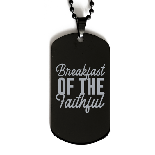 Breakfast of the Faithful,  Black Dog Tag Bracelet. Model 60060