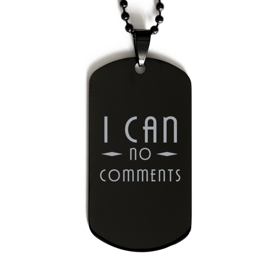 I Can No Comments,  Black Dog Tag Bracelet. Model 60060