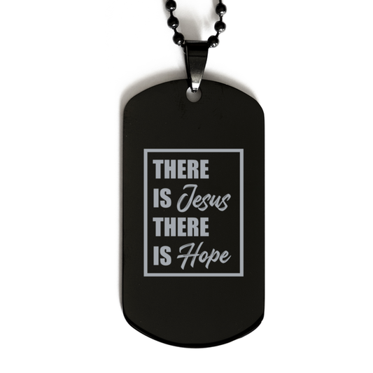 There is Jesus, There is Hope,  Black Dog Tag Bracelet. Model 60060