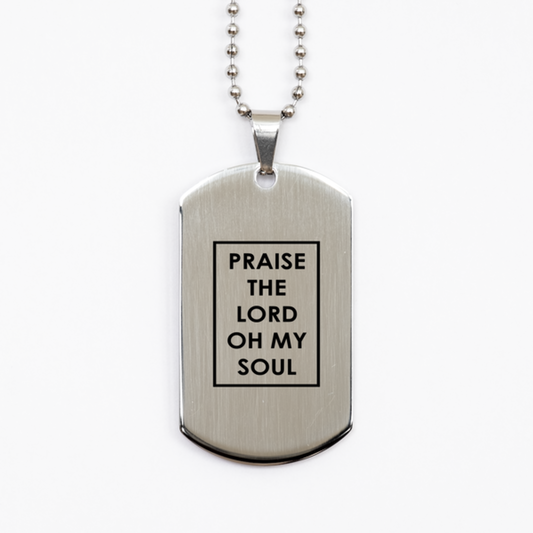 Praise the Lord Oh My Soul,  Silver Dog Tag Bracelet. Model 60061