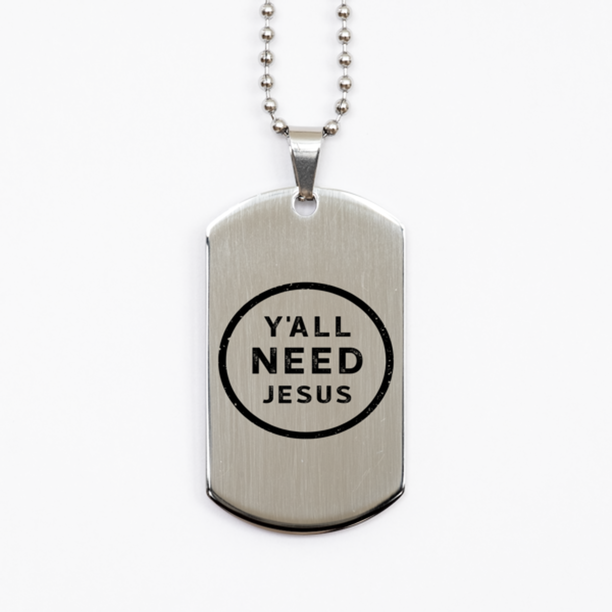 Y All Need Jesus,  Silver Dog Tag Bracelet. Model 60061