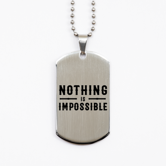 Nothing is Impossible,  Silver Dog Tag Bracelet. Model 60061