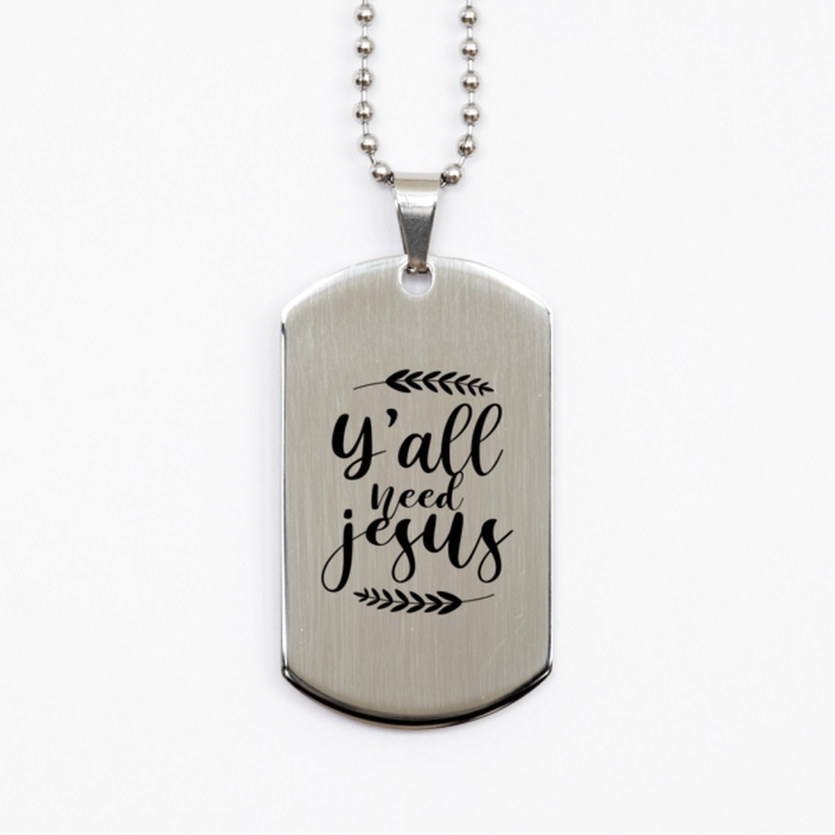 Y All Need Jesus 2,  Silver Dog Tag Bracelet. Model 60061