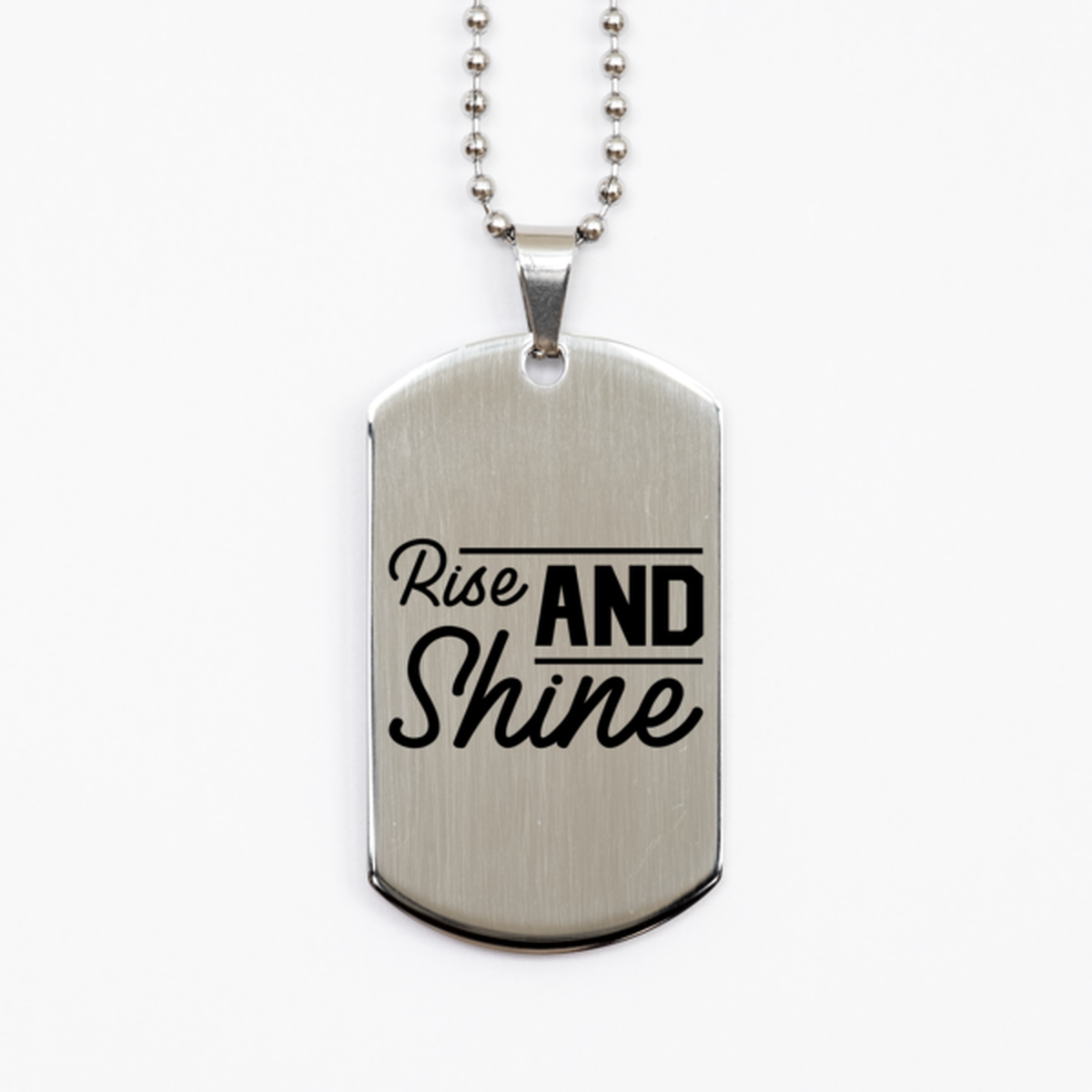 Rise and Shine 2,  Silver Dog Tag Bracelet. Model 60061