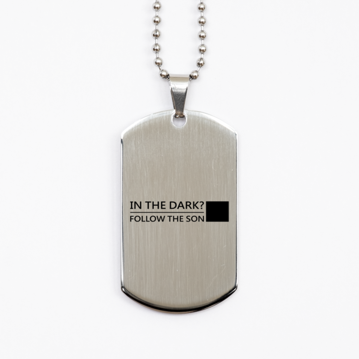 in the Dark, Follow the Son,  Silver Dog Tag Bracelet. Model 60061