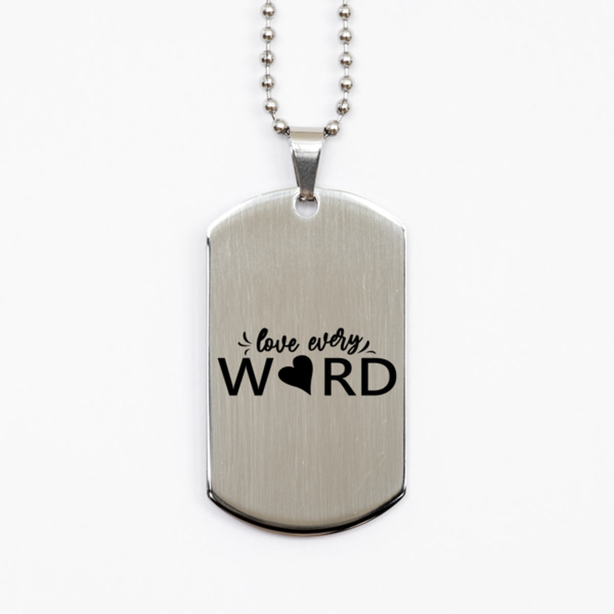 Love Every Word,  Silver Dog Tag Bracelet. Model 60061