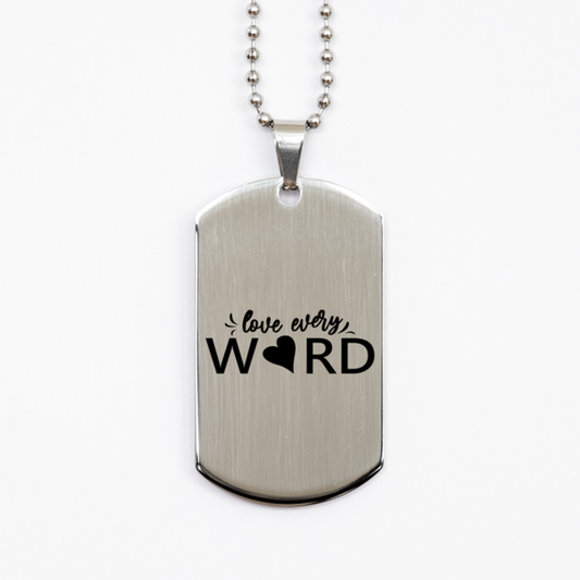 Love Every Word,  Silver Dog Tag Bracelet. Model 60061