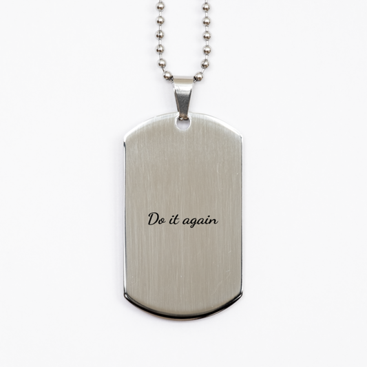 Do It Again,  Silver Dog Tag Bracelet. Model 60061