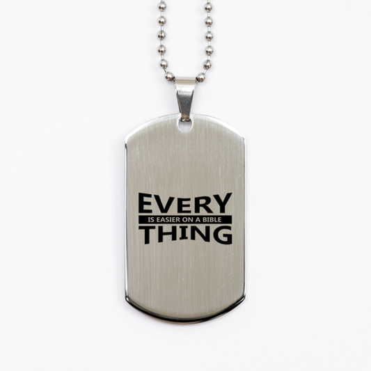 Everything is Easier With the Bible,  Silver Dog Tag Bracelet. Model 60061