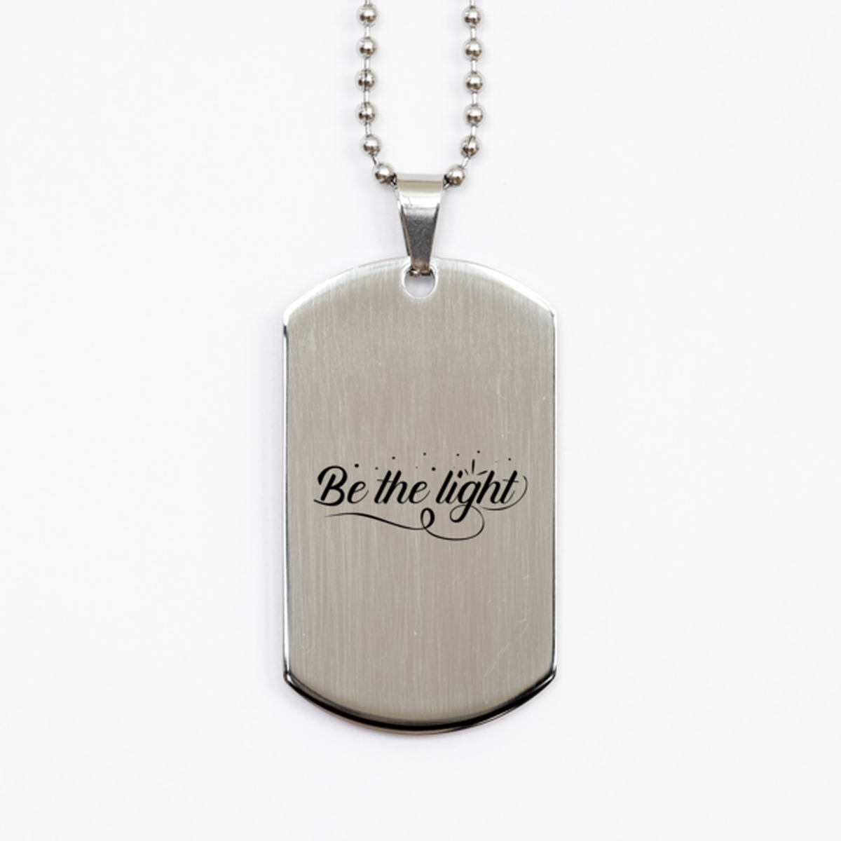 Be the Light,  Silver Dog Tag Bracelet. Model 60061