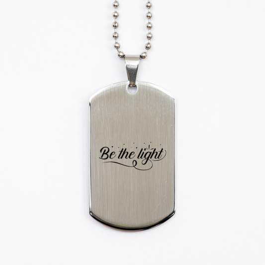 Be the Light,  Silver Dog Tag Bracelet. Model 60061