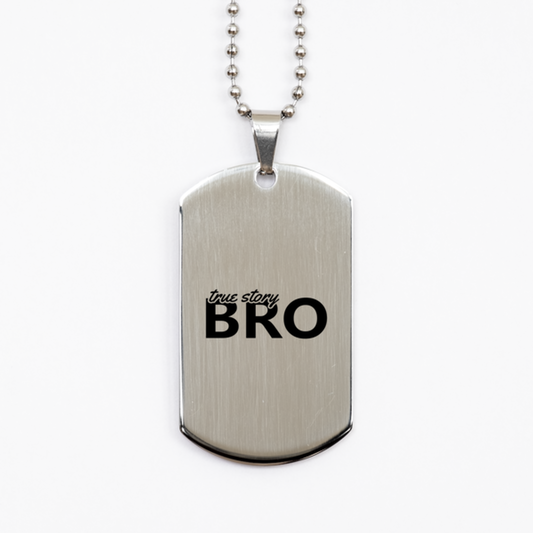 True Story Bro,  Silver Dog Tag Bracelet. Model 60061