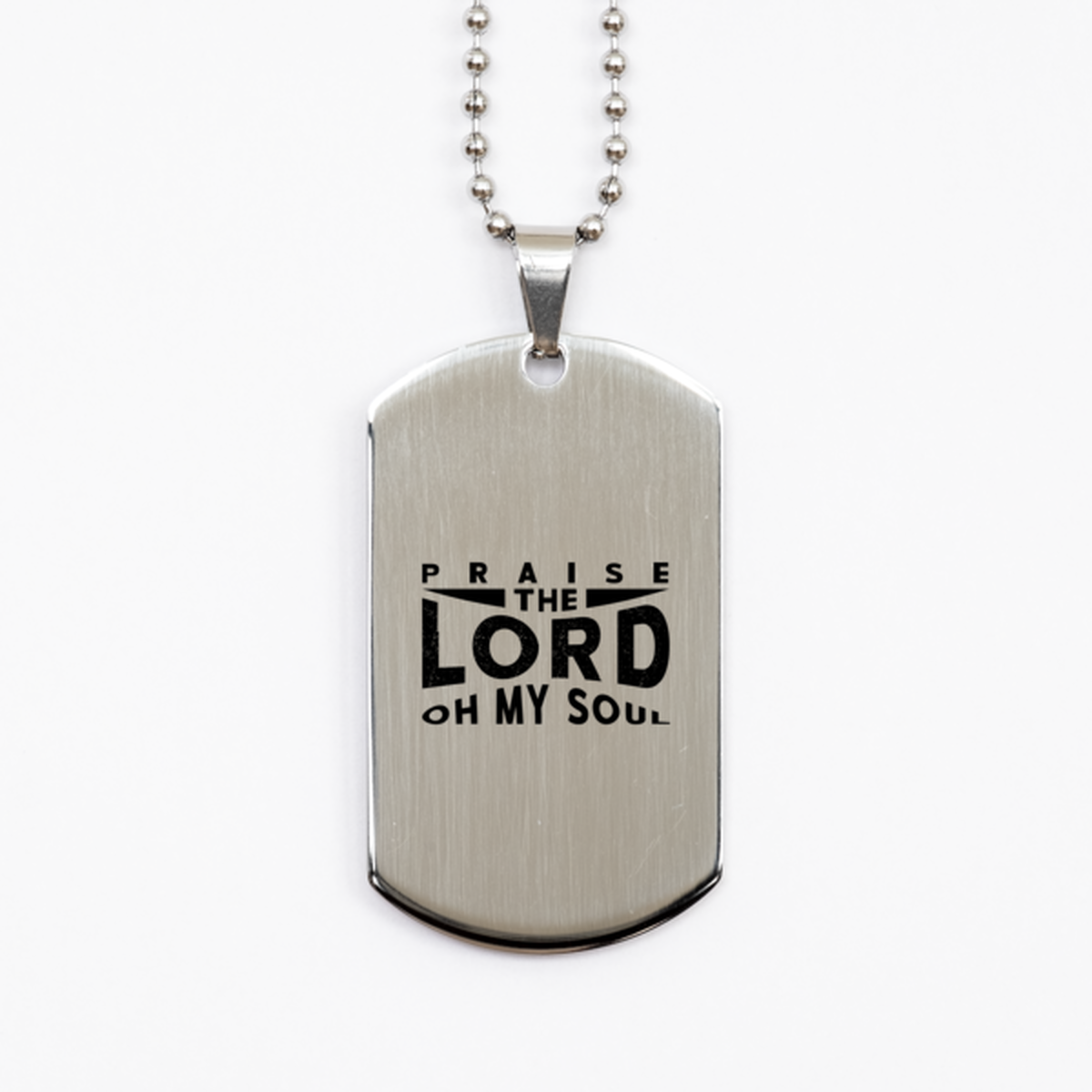 Praise the Lord Oh My Soul,  Silver Dog Tag Bracelet. Model 60061