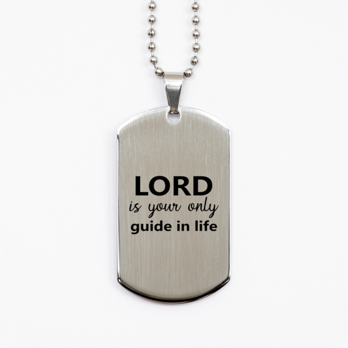 The Lord is Your Only Guide in Life,  Silver Dog Tag Bracelet. Model 60061
