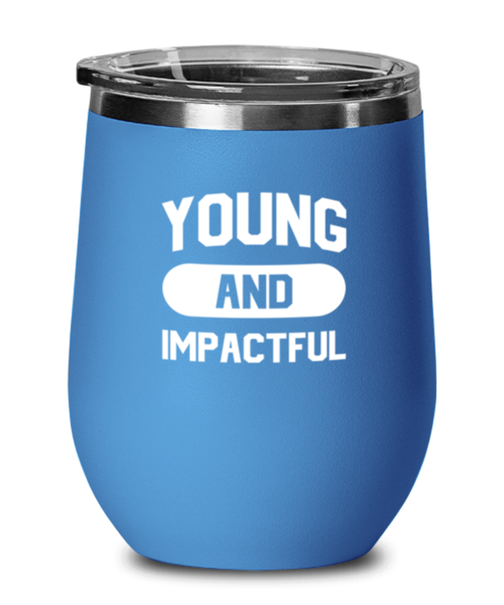 Young and Impactful, blue drinkware metal glass. Model 60062