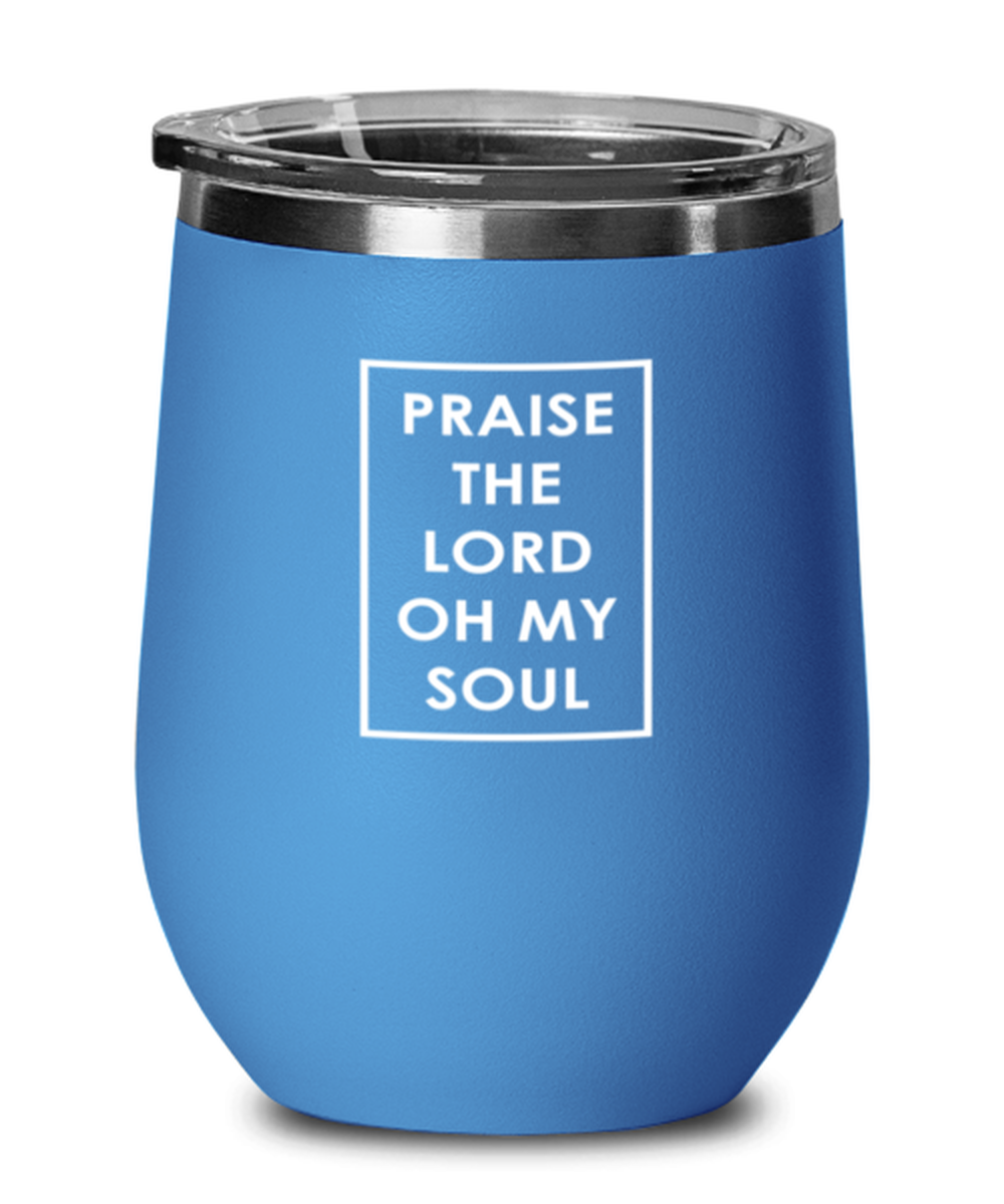 Praise the Lord Oh My Soul, blue drinkware metal glass. Model 60062