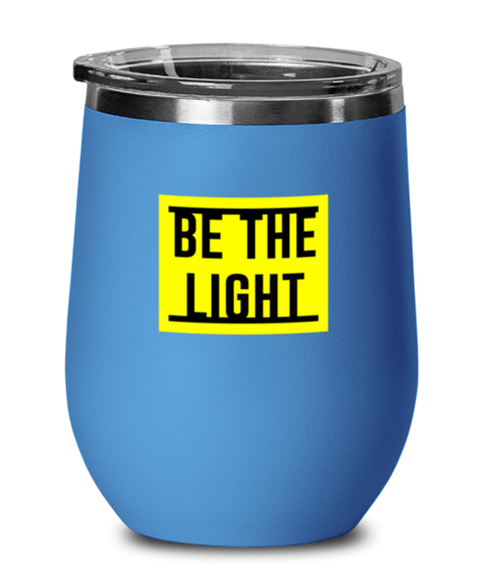 Be the Light, blue drinkware metal glass. Model 60062