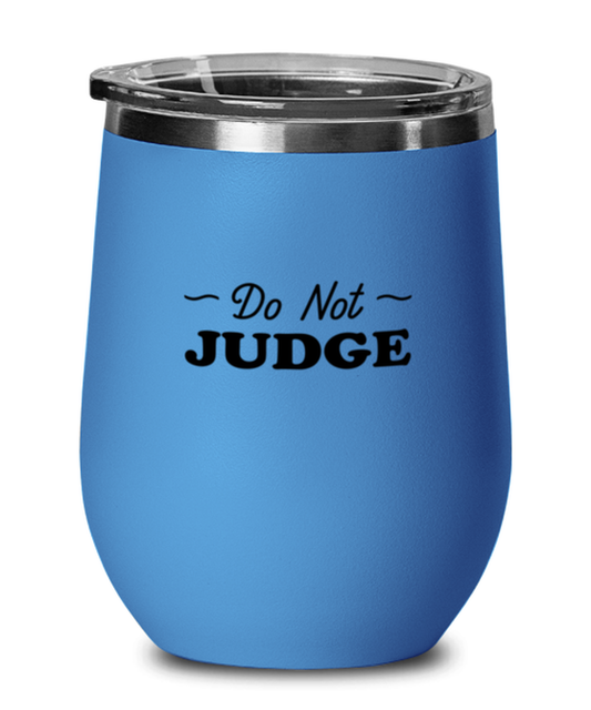 Do Not Judge, blue drinkware metal glass. Model 60062
