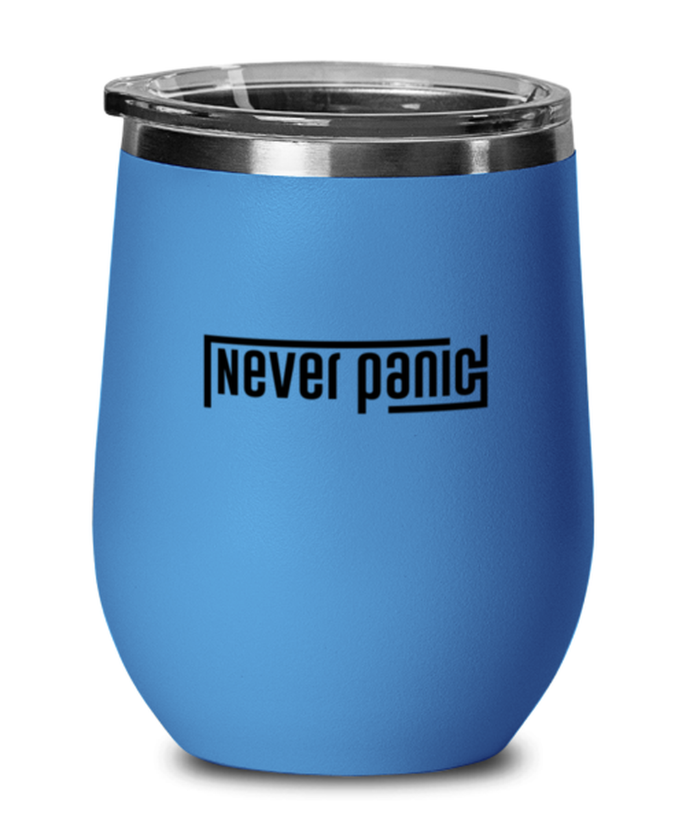 Never Panic, blue drinkware metal glass. Model 60062