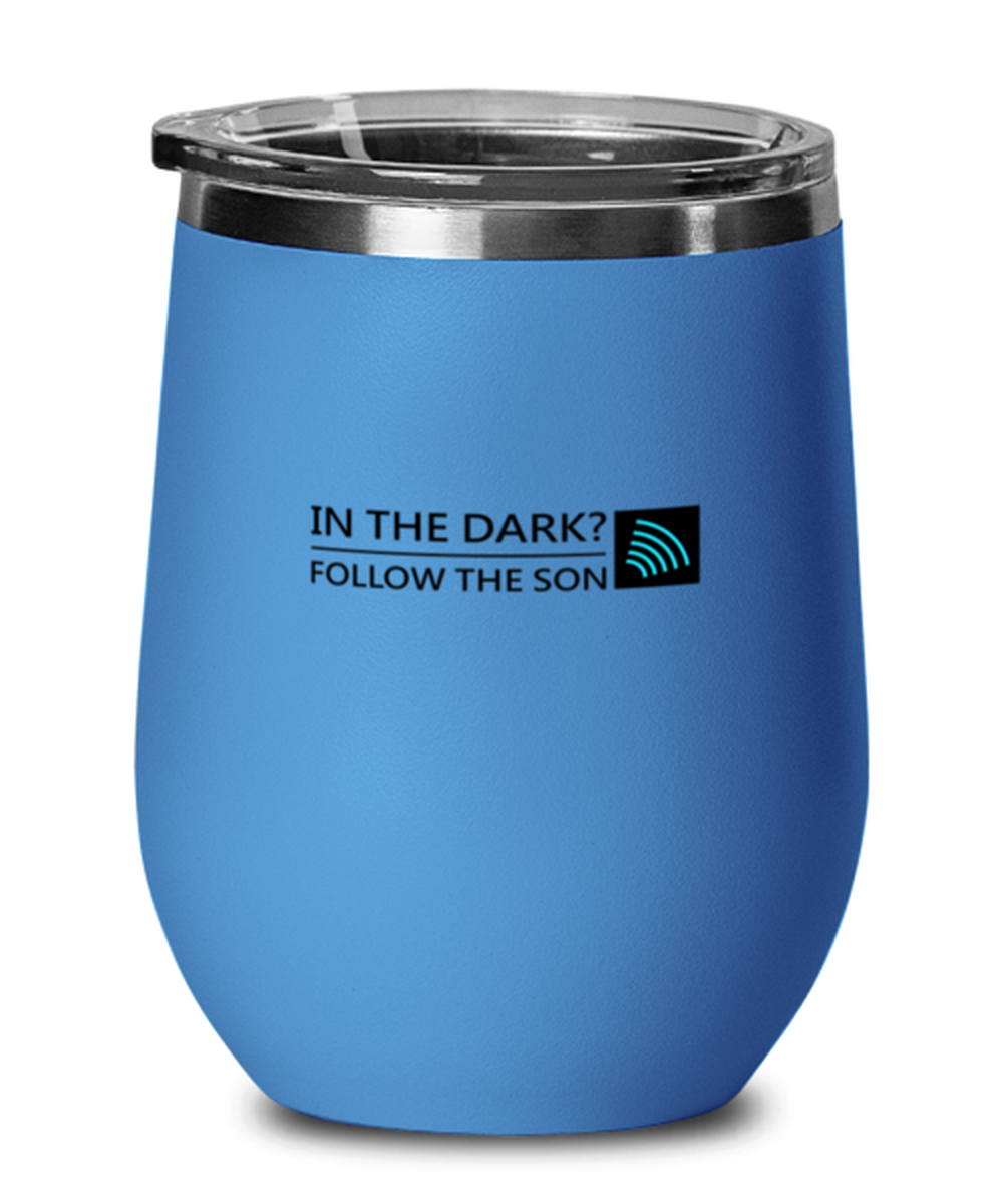 in the Dark, Follow the Son, blue drinkware metal glass. Model 60062