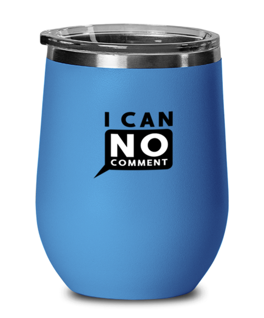 I Can No Comment, blue drinkware metal glass. Model 60062