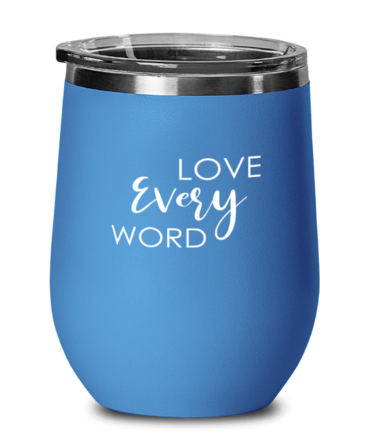 Love Every Word 2, blue drinkware metal glass. Model 60062