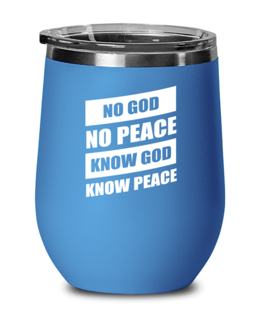 No God No Peace Know God Know Peace, blue drinkware metal glass. Model 60062